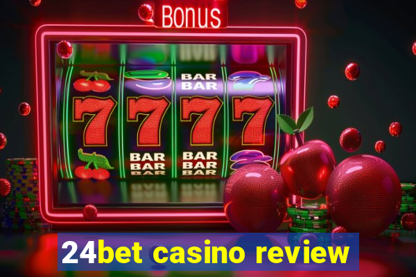 24bet casino review